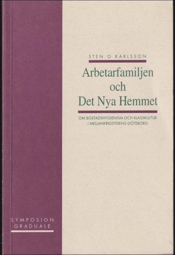 Sten O. Karlsson : Arbetarfamiljen och det nya hemmet