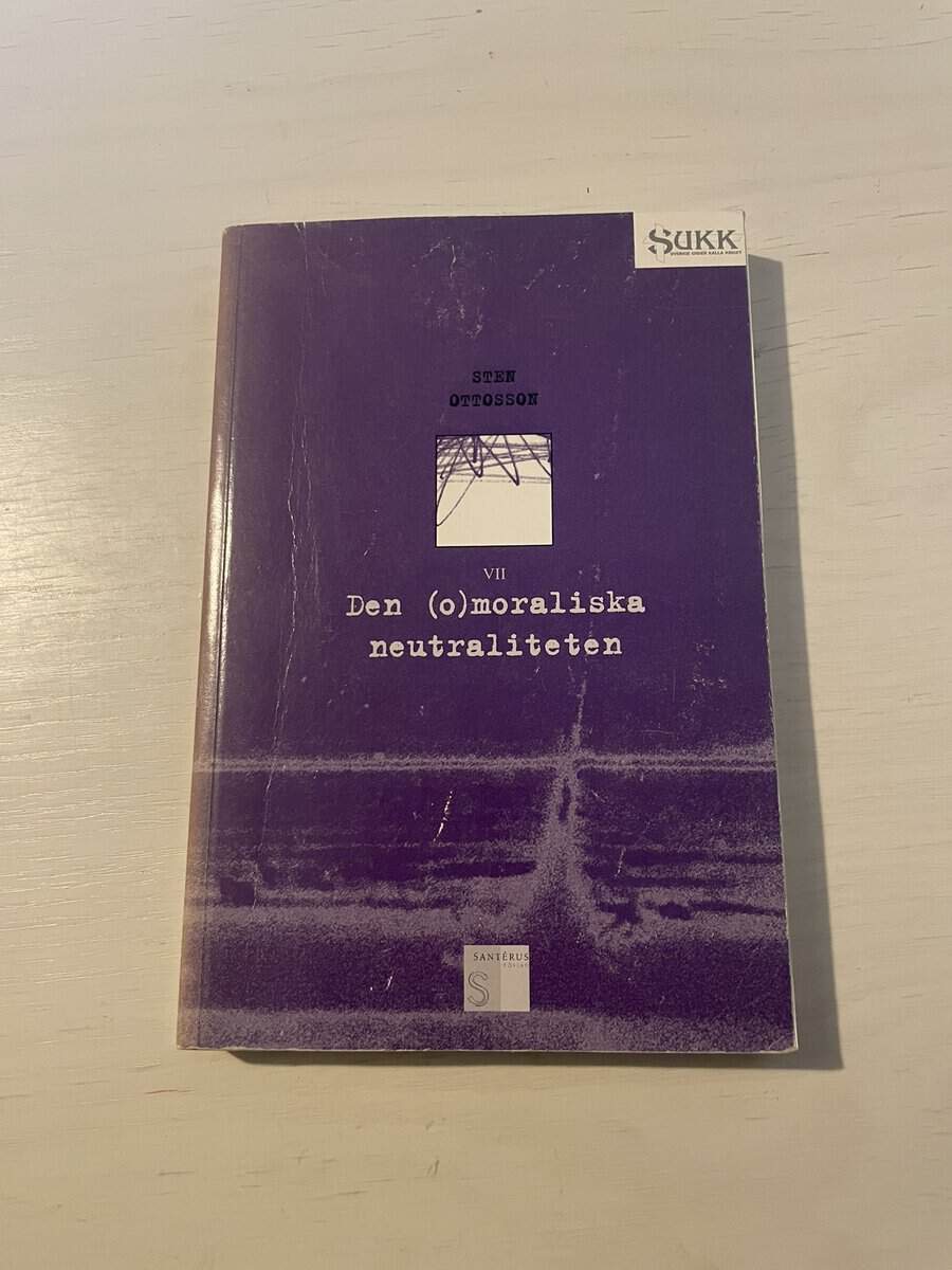 Sten Ottosson : Den (o)moraliska neutraliteten