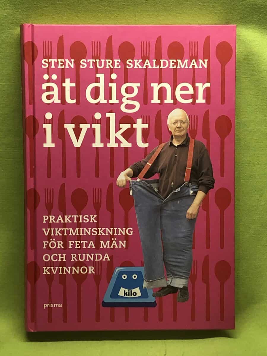Sten Sture Skaldeman : Ät dig ner i vikt