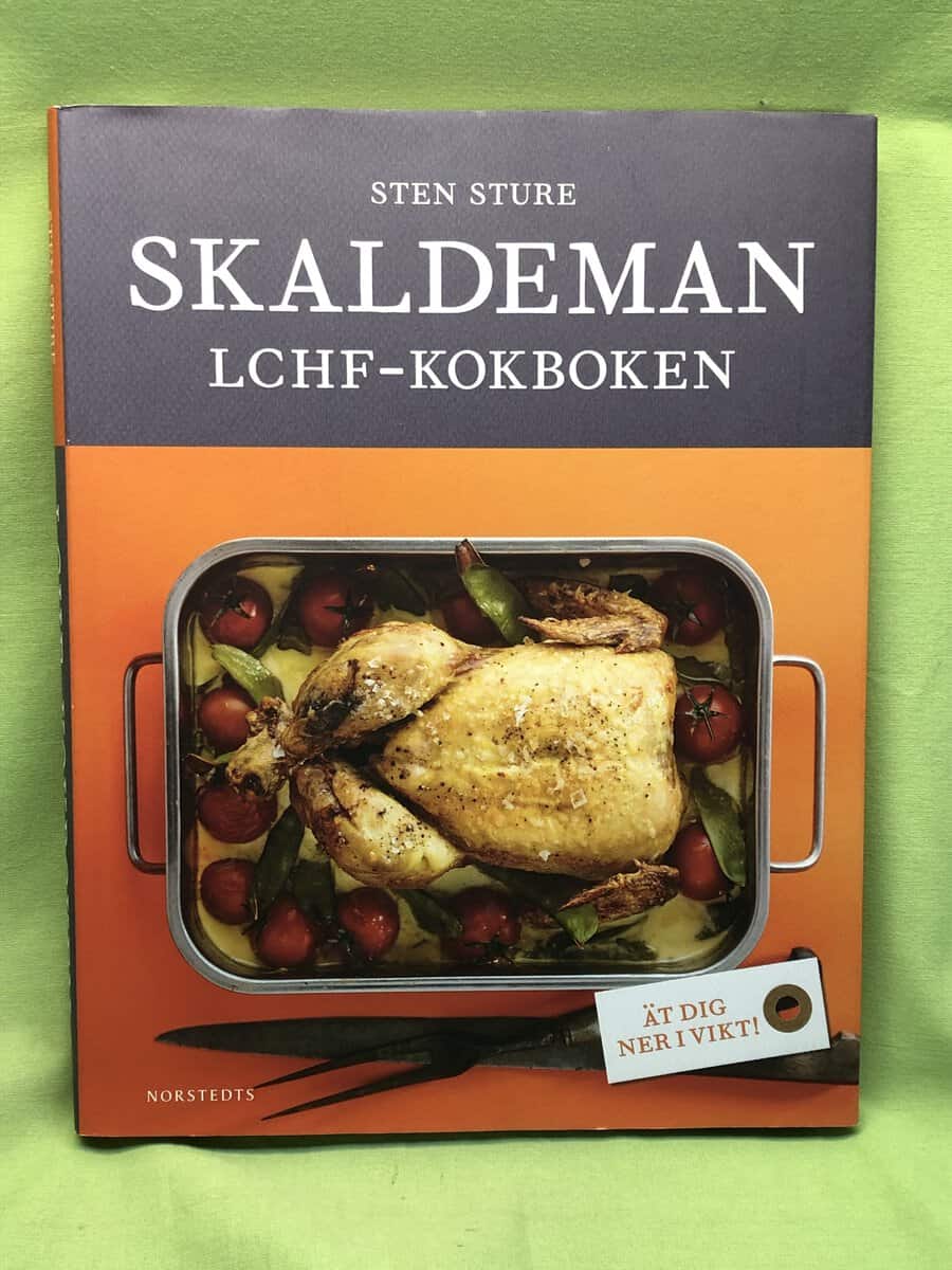 Sten Sture Skaldeman : LCHF-kokboken