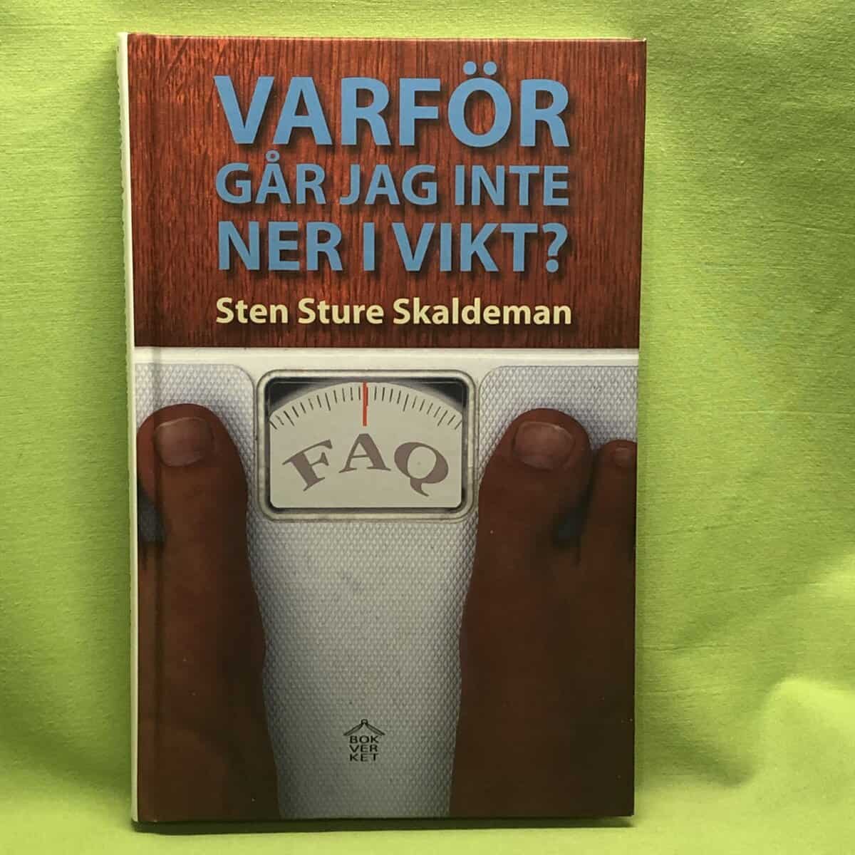 Sten Sture Skaldeman : Varför går jag inte ner i vikt?