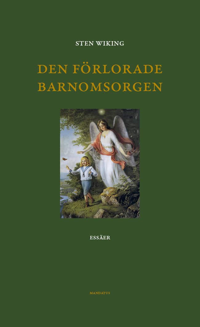 Sten Wiking : Den förlorade barnomsorgen