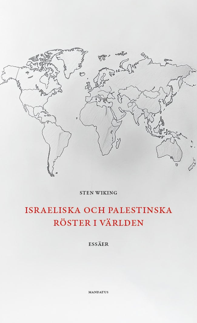 Sten Wiking : Israeliska och palestinska röster i världen