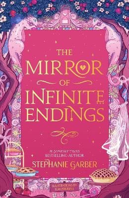 Stephanie Garber : The Mirror of Infinite Endings
