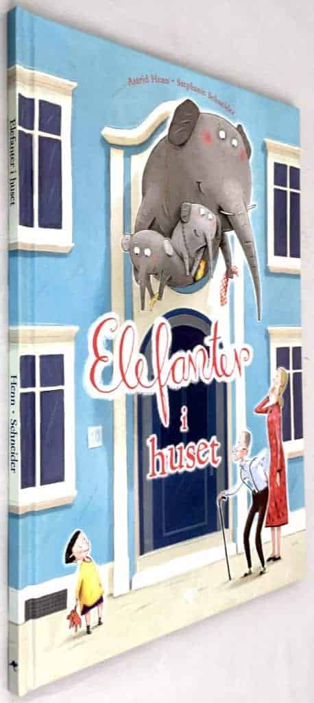 Stephanie Schneider ; Astrid Henn : Elefanter i huset