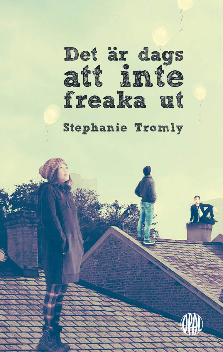 Stephanie Tromly : Det är dags att inte freaka ut