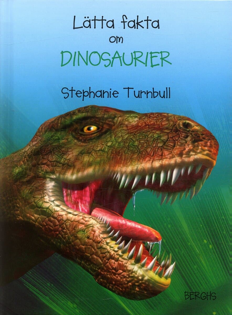 Stephanie Turnbull : Lätta fakta om dinosaurier