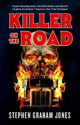 Stephen Graham Jones : Killer on the Road