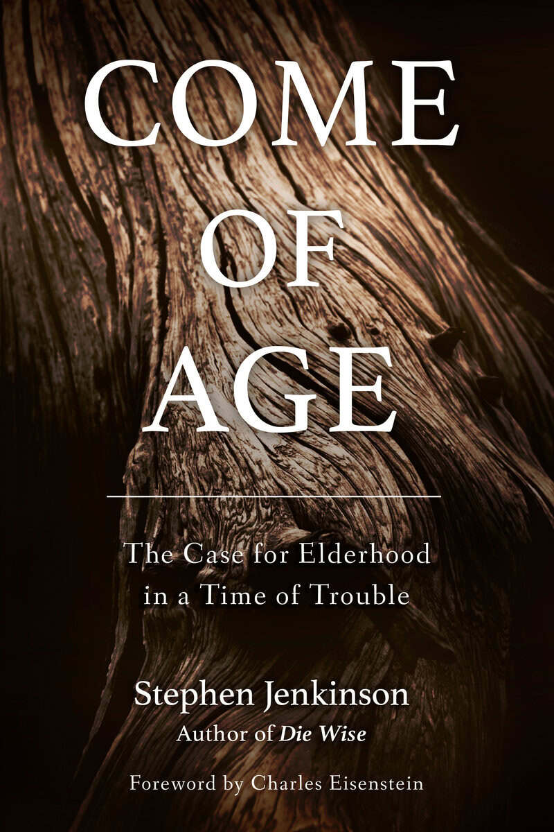 Stephen Jenkinson : Come of age