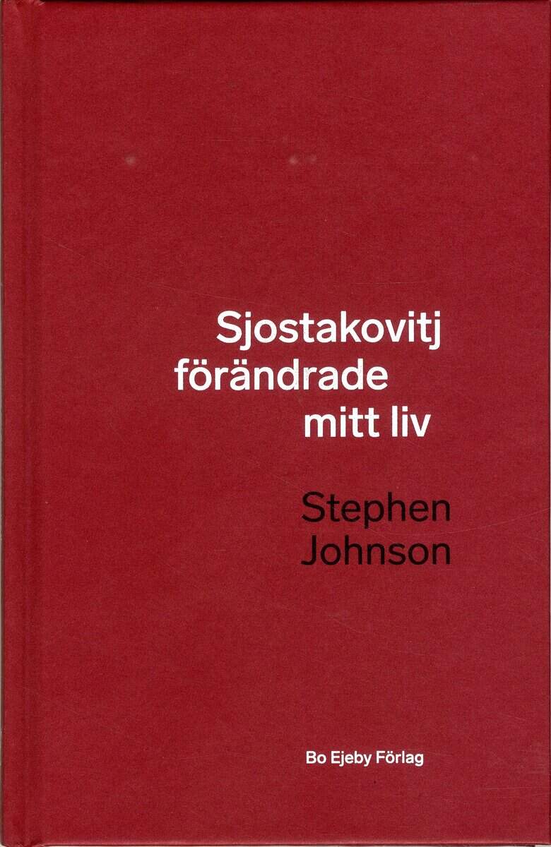 Stephen Johnson : Sjostakovitj förändrade mitt liv