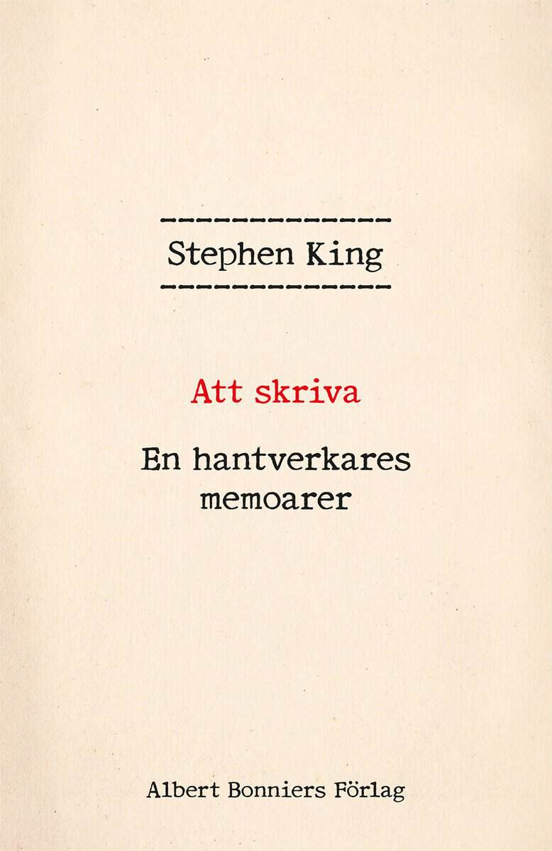 Stephen King : Att skriva : en hantverkares memoarer