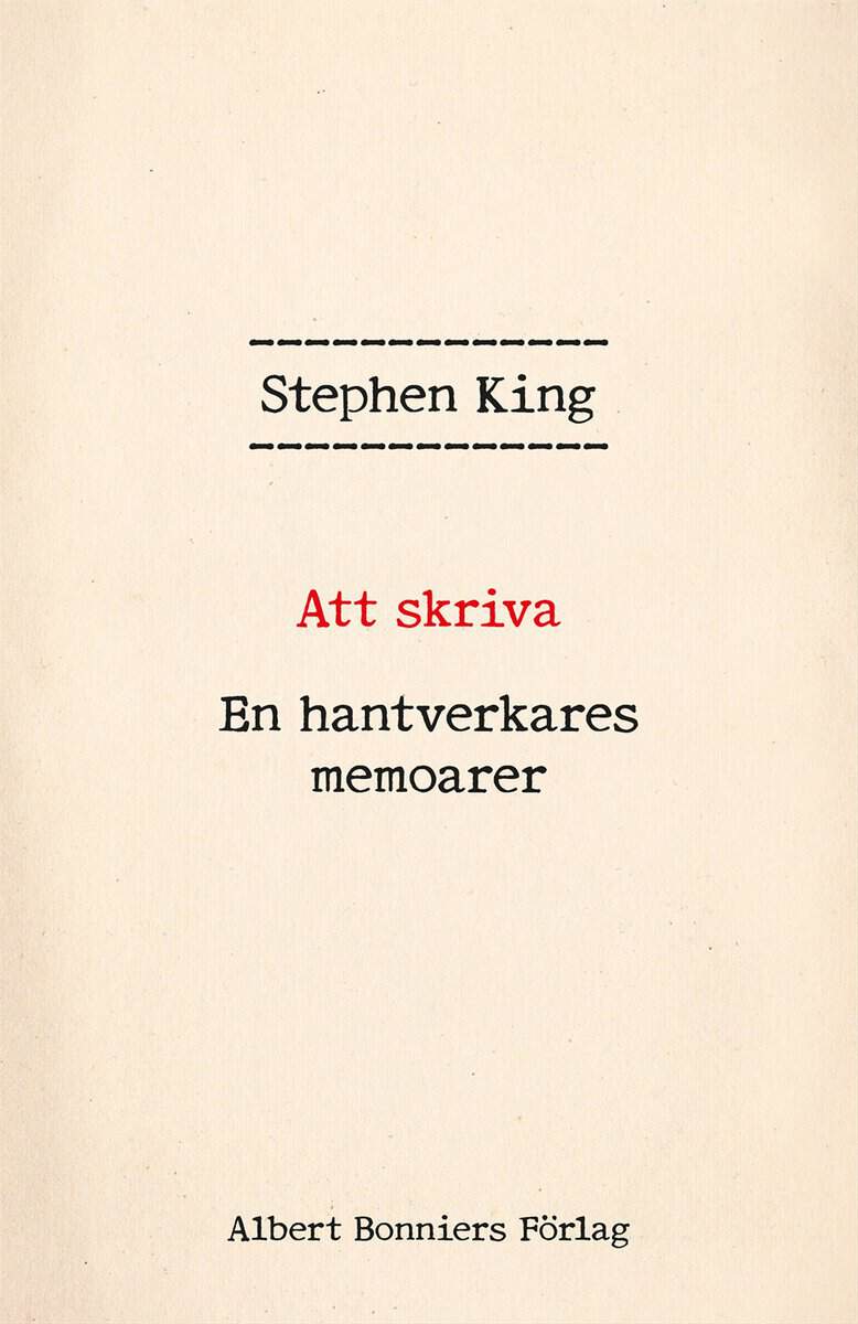 Stephen King : Att skriva : en hantverkares memoarer
