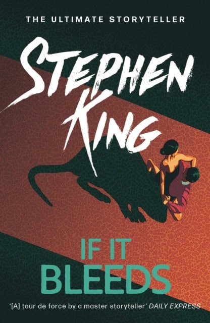Stephen King : If It Bleeds