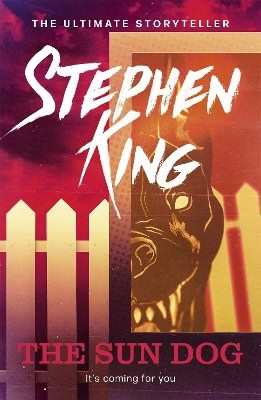 Stephen King : The Sun Dog