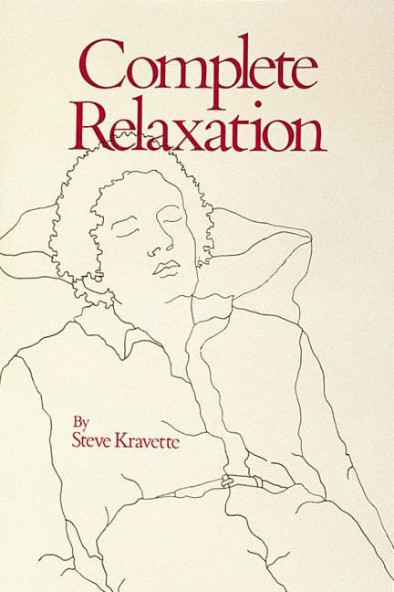 Stephen Kravette : Complete Relaxation