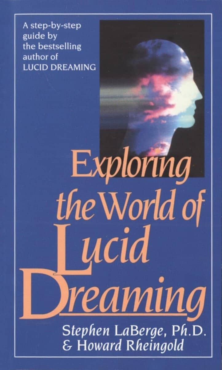 Stephen Laberge : Exploring the World of Lucid Dreaming