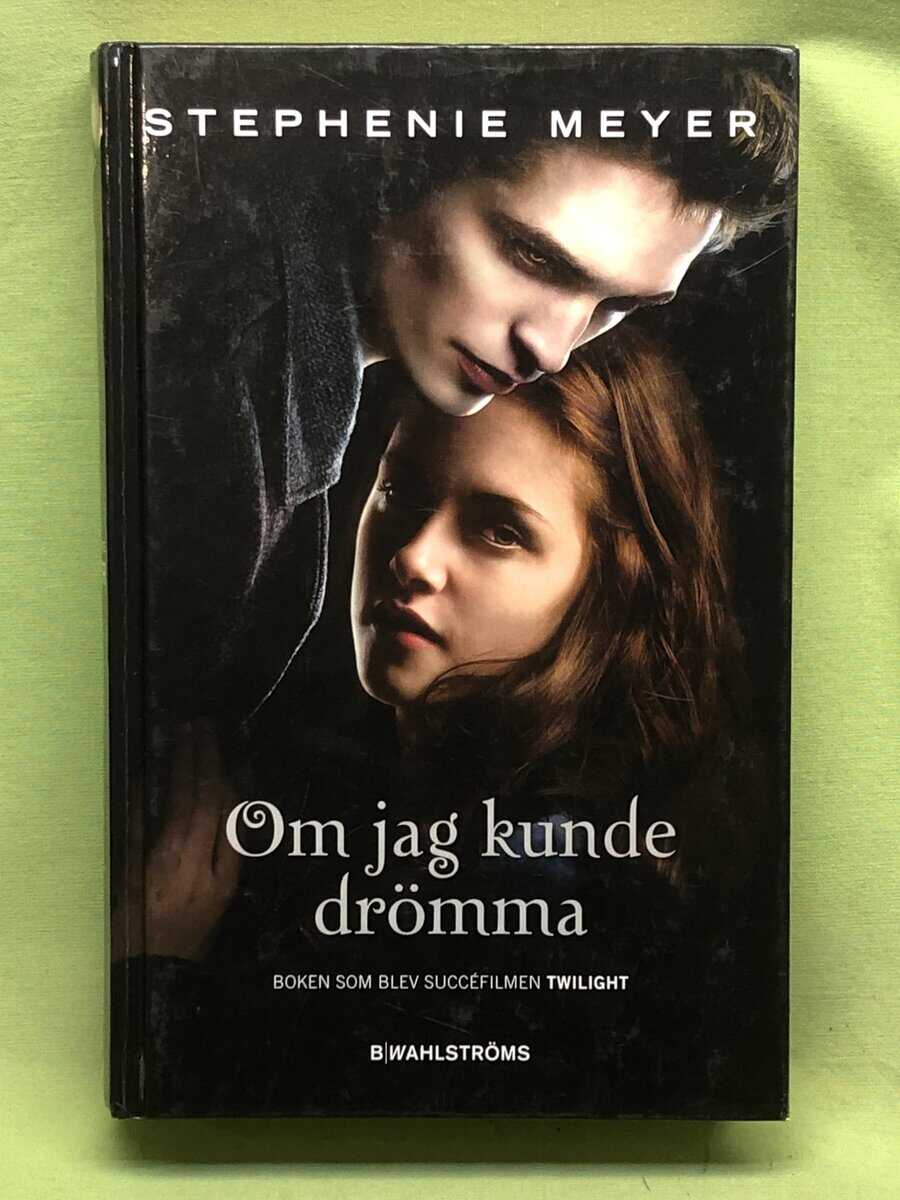 Stephenie Meyer : Om jag kunde drömma
