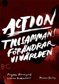 Sternegård, Magnus ; Gullholmer, Linnea : Action