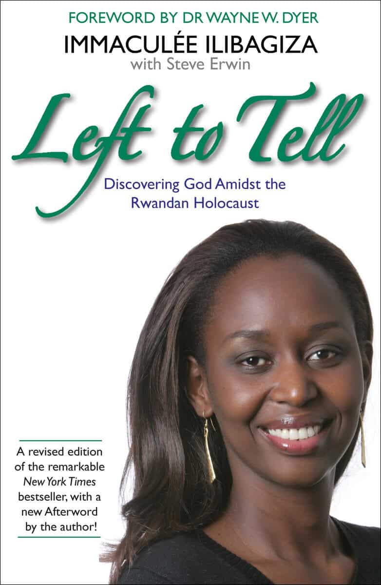 Steve Erwin : Left to tell - one womans story of surviving the rwandan genocide