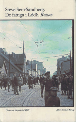 Steve Sem-Sandberg : De fattiga i ?ódz?