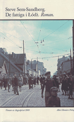 Steve Sem-Sandberg : De fattiga i Łódź
