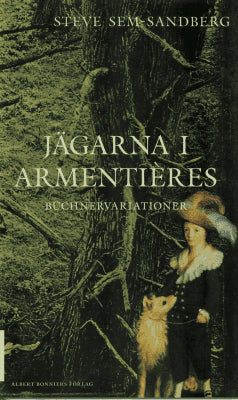 Steve Sem-Sandberg : Jägarna i Armentières
