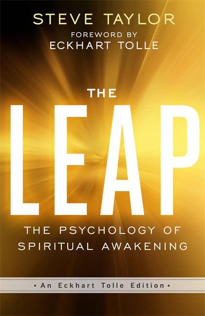 Steve Taylor : Leap - the psychology of spiritual awakening (an eckhart tolle edition)