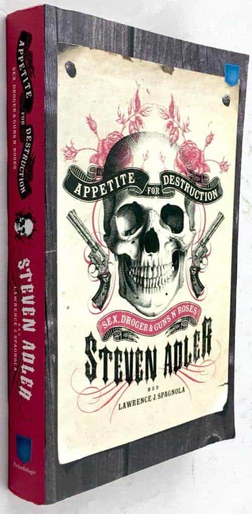 Steven Adler ; Lawrence J. Spagnola : Appetite for destruction