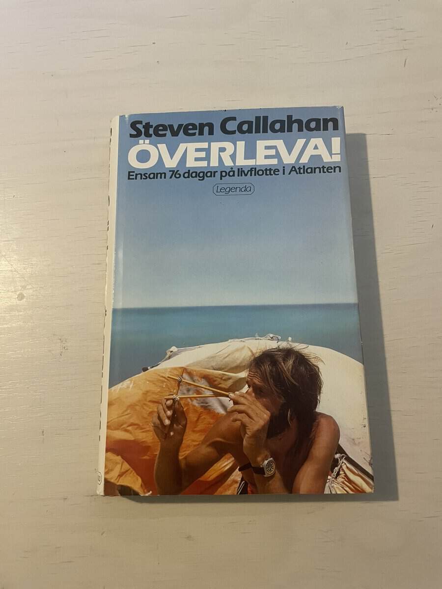 Steven Callahan : Överleva!