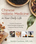 Steven Cardoza : Chinese holistic medicine in your daily life - combine acupressure, herbal