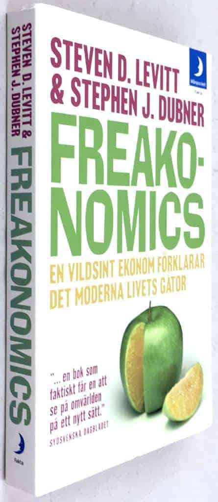 Steven D. Levitt ; Stephen J. Dubner : Freakonomics