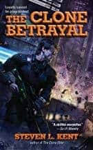 Steven L. Kent : The Clone Betrayal (A Clone Republic Novel Book 5)