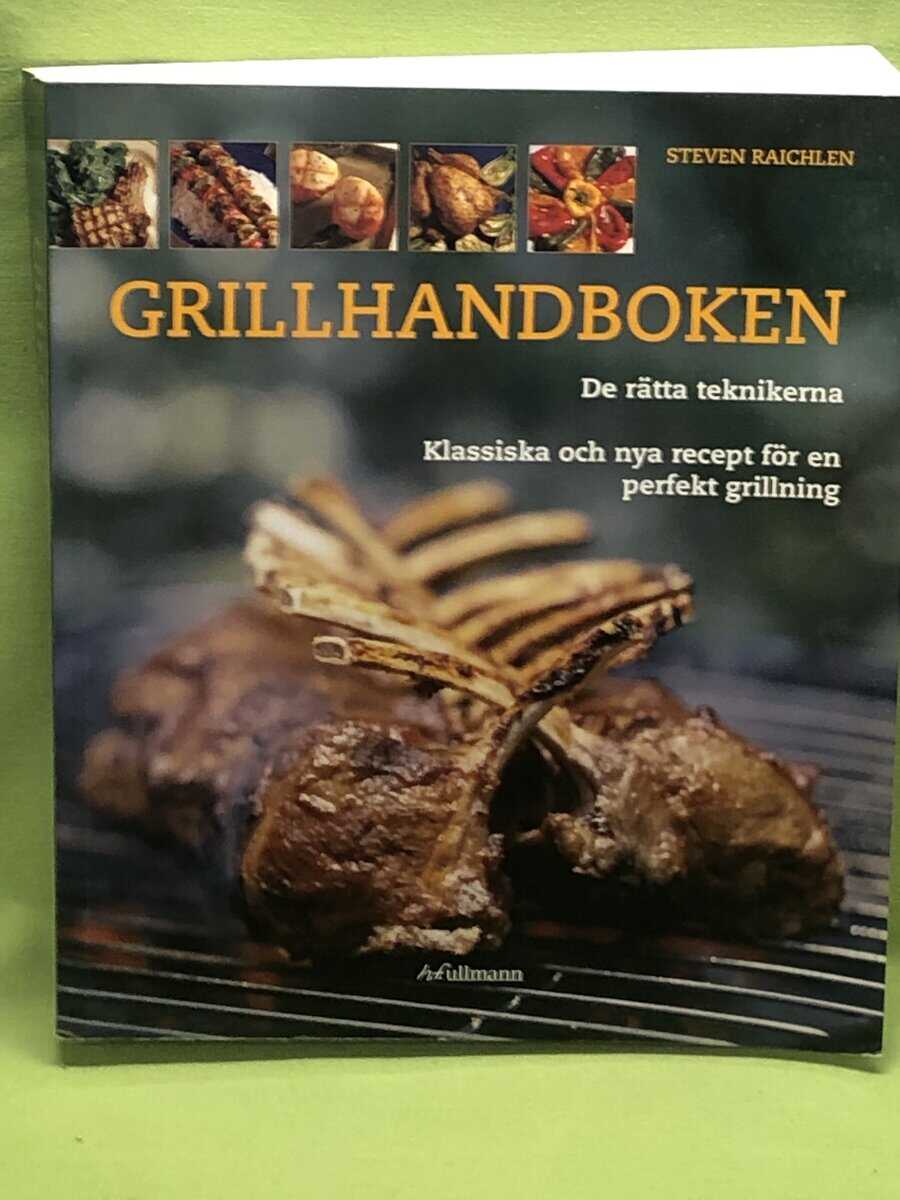 Steven Raichlen : Grillhandboken
