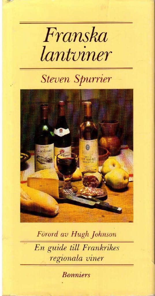 Steven Spurrier : Franska lantviner. En guide till Frankrikes regionala viner