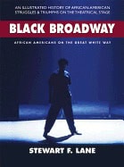 Stewart F. LaneForeword by James Earl Jones : Black Broadway