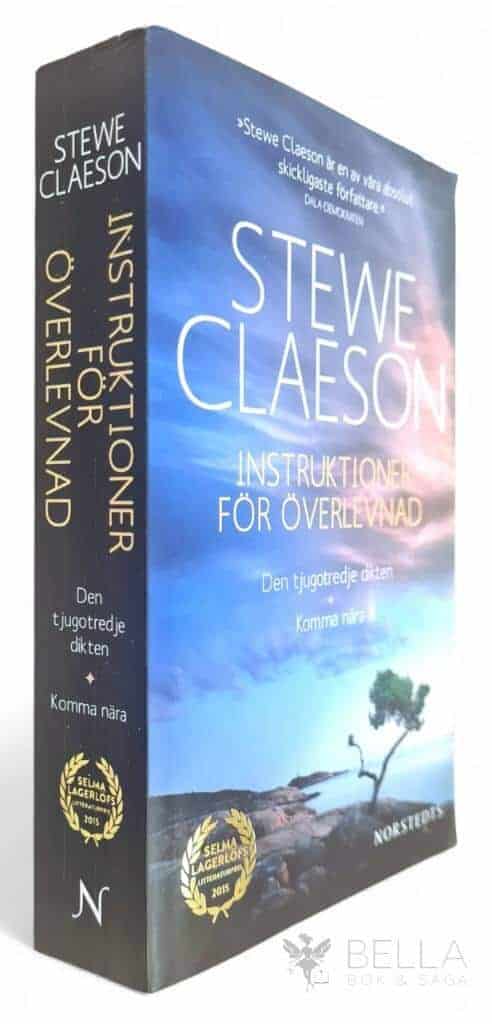 Stewe Claeson : Instruktioner för överlevnad (dubbelvolym). Den tjugotredje dikten , Komma nära