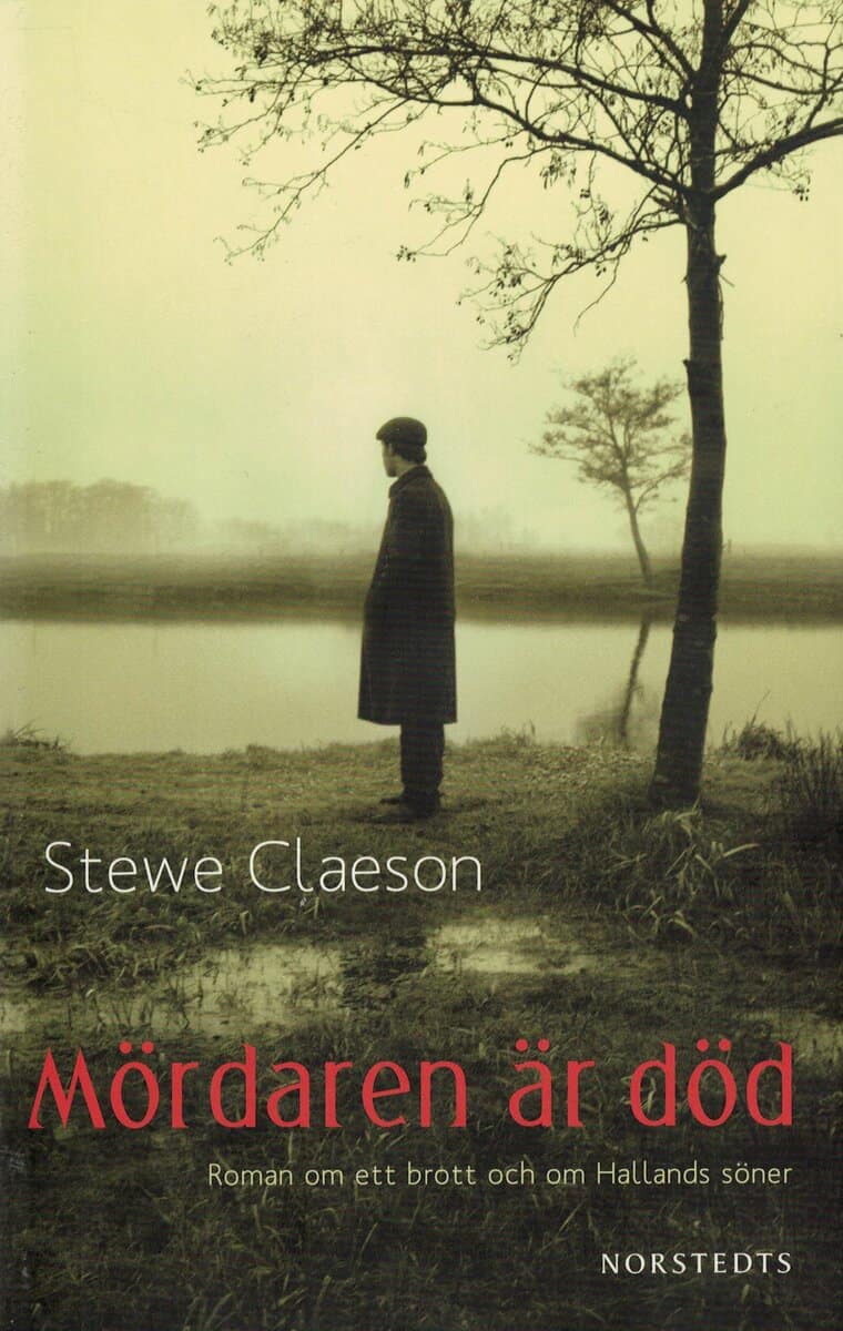 Stewe Claeson : Mördaren är död