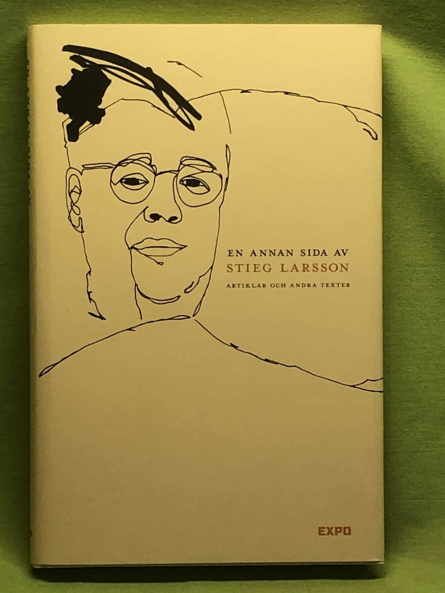 Stieg Larsson : En annan sida av Stieg Larsson