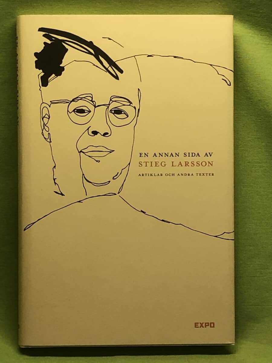 Stieg Larsson : En annan sida av Stieg Larsson