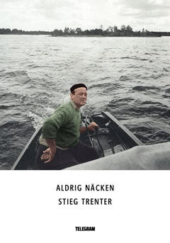 Stieg Trenter : Aldrig näcken
