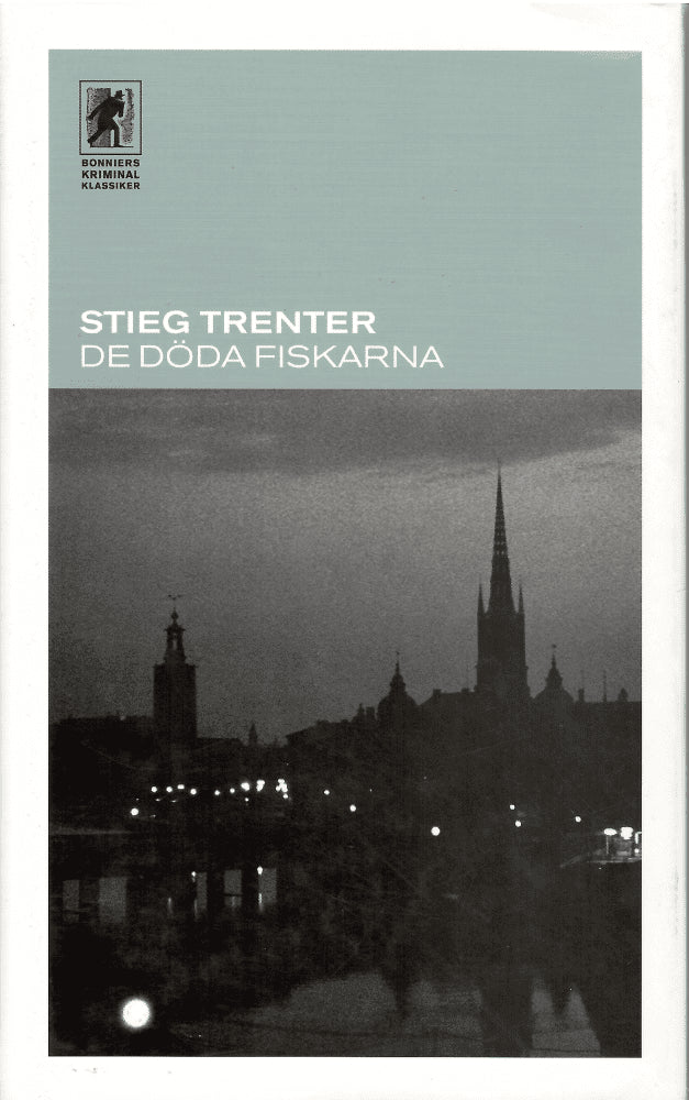 Stieg Trenter : De döda fiskarna och andra spänningsberättelser