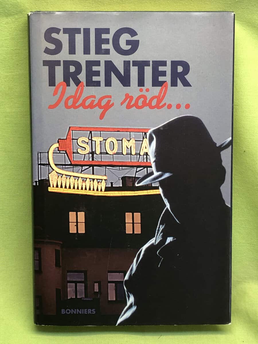 Stieg Trenter : I dag röd-