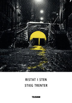 Stieg Trenter : Ristat i sten