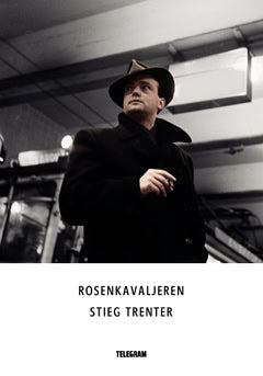 Stieg Trenter : Rosenkavaljeren