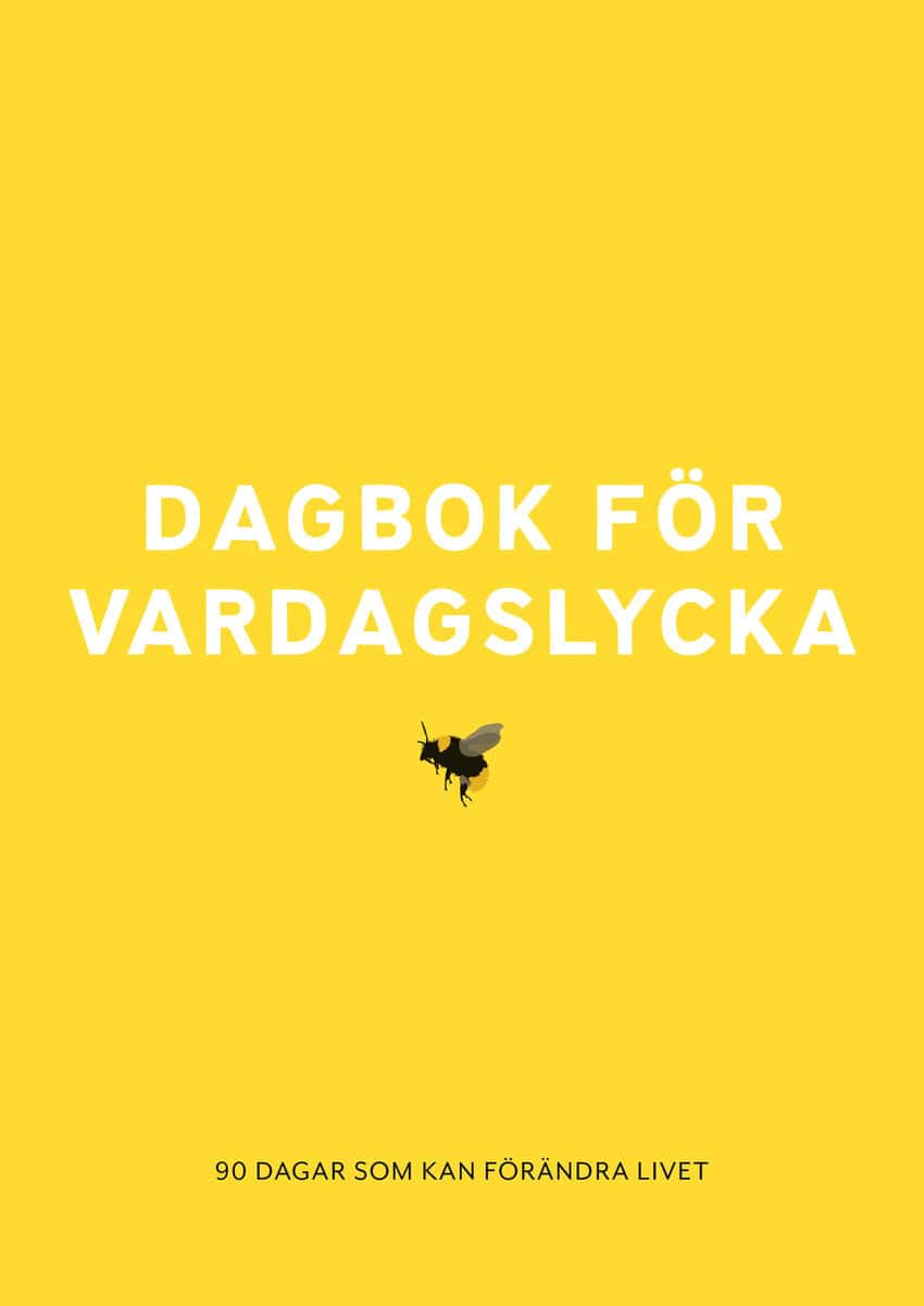 Stielli, Christina ; Olsson, Sara : Dagbok för vardagslycka : 90 dagar som kan förändra livet