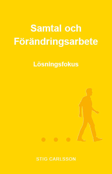 Stig Carlsson : Samtal och förändringsarbete : lösningsfokus