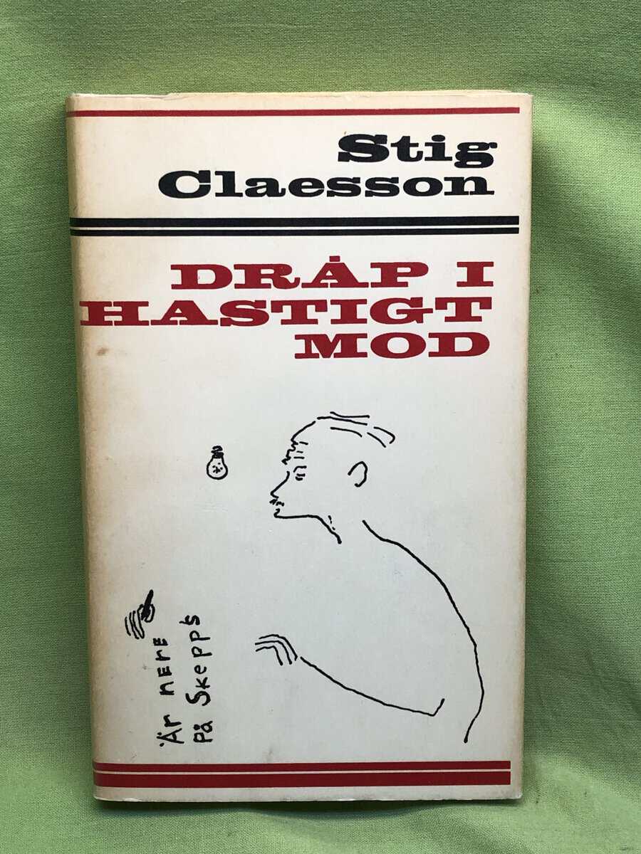 Stig Claesson : Dråp i hastigt mod