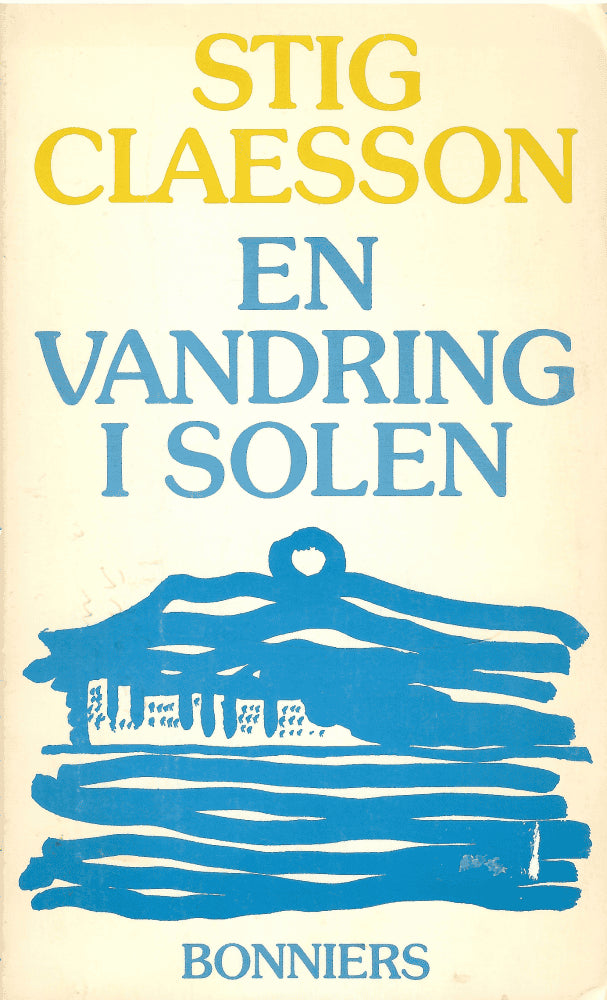 Stig Claesson : En vandring i solen
