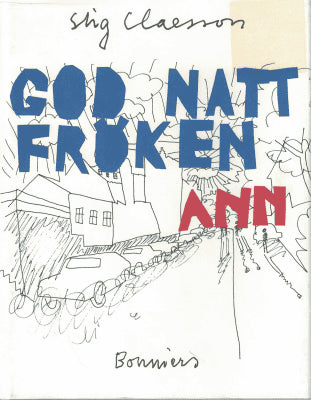 Stig Claesson : God natt, fröken Ann