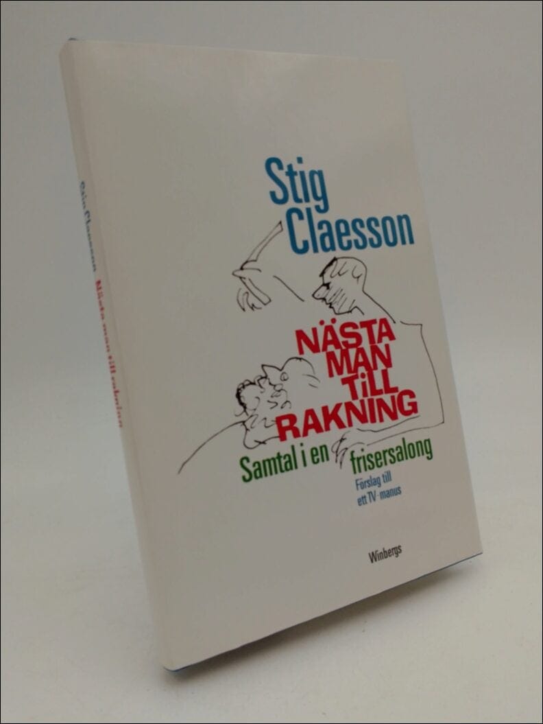 Stig Claesson : Nästa man till rakning